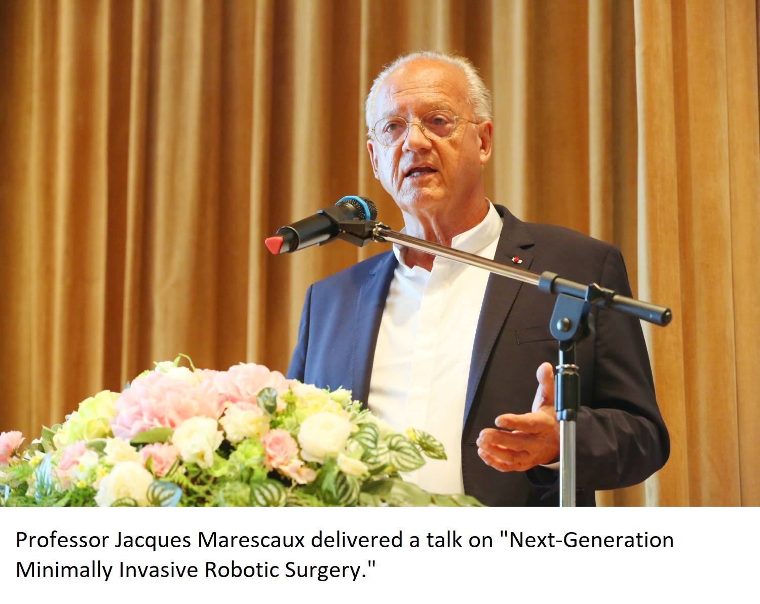 Professor Jacques Marescaux delivered a talk on "Next-Generation Minimally Invasive Robotic Surgery."